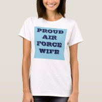 T-Shirt Proud Air Force Wife