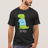 T-shirt Rex Funny TShirt TRex Dinosaur Pun Dark BG (Voorkant)