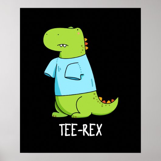 T-shirt Rex Funny TShirt TRex Dinosaur Pun Dark BG Poster (Voorkant)