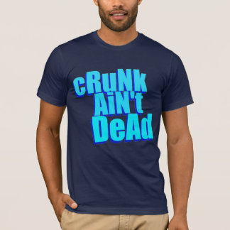 T-shirt "RuNk AiN't DeAd"