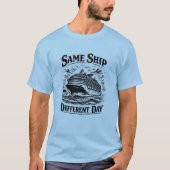 T-shirt Same Ship Different Day (Voorkant)