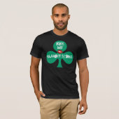 T-Shirt ~ Shamrock Kiss My Blarney Stones St. Pats (Voorkant volledig)