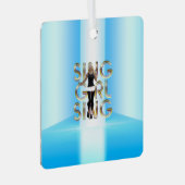 T-SHIRT Sing Girl Sing Metal Ornament (Voorkant Rechts)