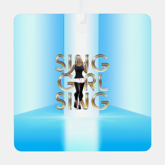 T-SHIRT Sing Girl Sing Metal Ornament (Voorkant)
