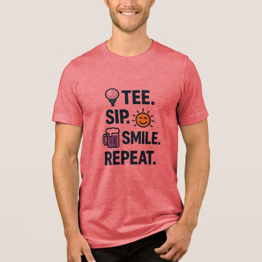 T-SHIRT. SIP. GLIMLACH. HERHAAL. GOLF HUMOR Tri-Blend SHIRT (Voorkant)