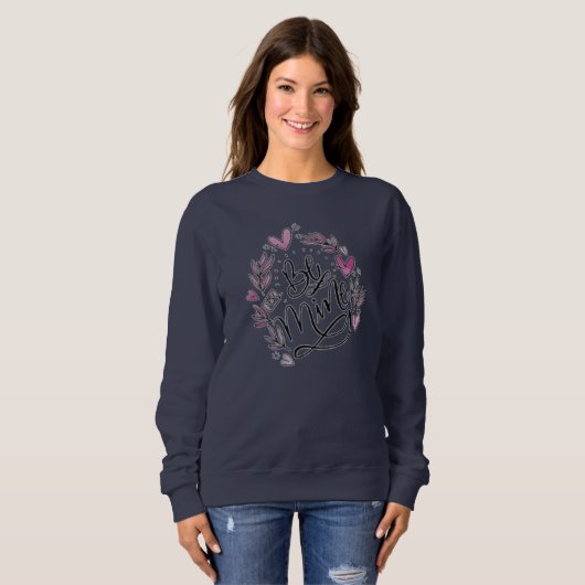 T-Shirt Sweatshirt Be Mine (Voorkant volledig)