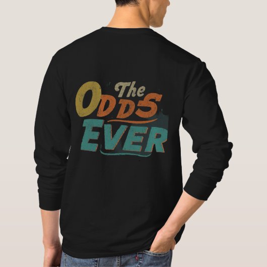 T-shirt : "The Odds Ever" T-shirt (Achterkant)