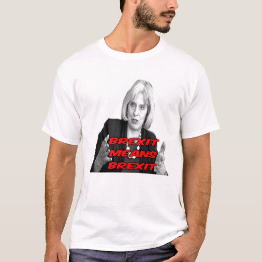 T-Shirt Theresa May Brexit Means Brexit (Voorkant)