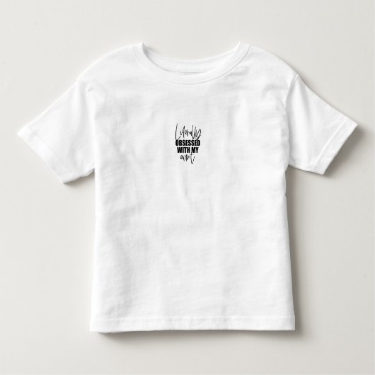 T-Shirt Toddler - Literally Obsessed With My Aunt (Voorkant)