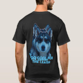 T-Shirt Too Cool for the Leash – Funny Husky Dog T (Achterkant)