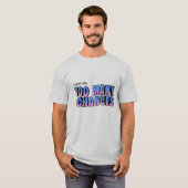 T-shirt 'Too Many Chances' (Voorkant volledig)