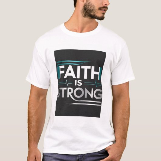 T-shirt Uniseks - "FAITH IS STRONG" (Voorkant)