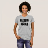 T-shirt van Blessed Mama (Voorkant volledig)