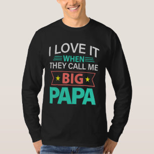 T-shirt van de vaderdag ik hou ervan als ze me Big