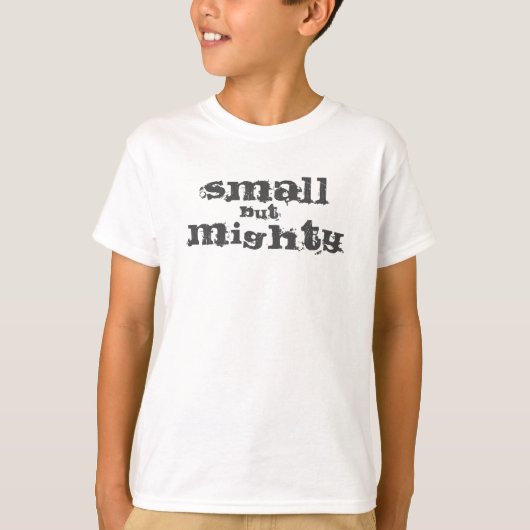 T-shirt van kleine maar MIGHTSTE Kind (Voorkant)