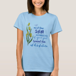 T-shirt 'Volgende keer als Satan je eraan herinner