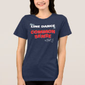 T-shirt voor Common Sense Line Dance (Voorkant)