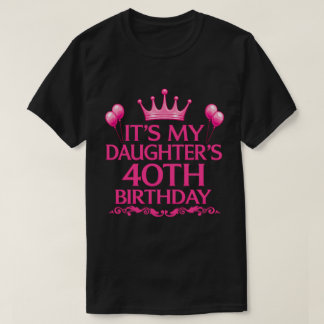 T-shirt voor de 40e verjaardag van mijn dochter