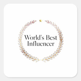 T-Shirt voor de Beste Influencer ter Wereld - Grap Vierkante Sticker