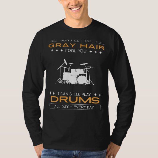 T-shirt voor Drumminnaar - Trotseer Grijs Haar, Bl (Voorkant)