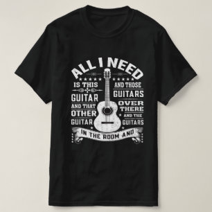 T-shirt voor elke muzikant Alles wat ik nodig heb 
