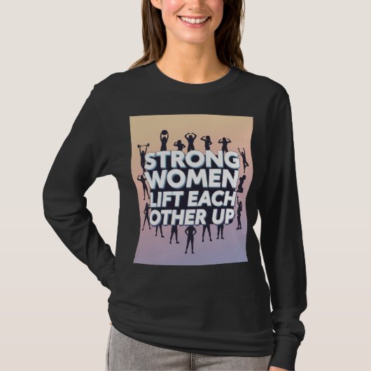 T-shirt voor empowerment van sterke vrouwen (Voorkant)