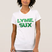 T-shirt voor het bewustzijn van Lyme Sux (Voorkant)