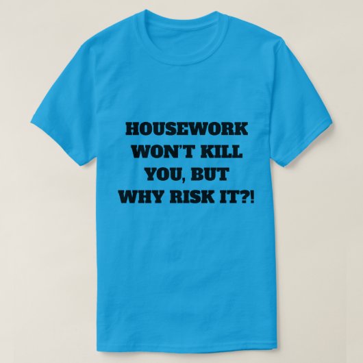 T-shirt voor huishoudelijk werk (Design voorkant)