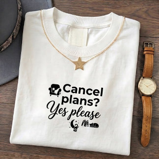 T-shirt voor introverten - Plans Cancel Quote