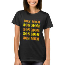 T-shirt voor mama uit de jaren 80