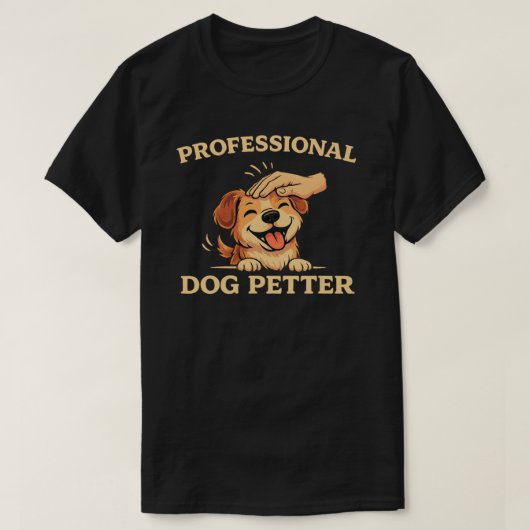 T-Shirt voor professionele hondenstrelers, grappig (Design voorkant)