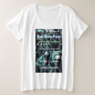 T-shirt voor vrouwen met badbom feestcover plusmaa