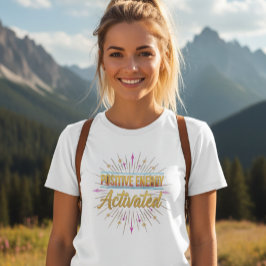 T-shirt voor vrouwen met positieve energie
