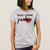 T-Shirt voor ware misdaadverslaafden (Voorkant)