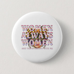 T-SHIRT Vrouwen Empowerment Buttonnen Ronde Button 5,7 Cm