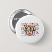 T-SHIRT Vrouwen Empowerment Buttonnen Ronde Button 5,7 Cm (Voorkant /achterkant)