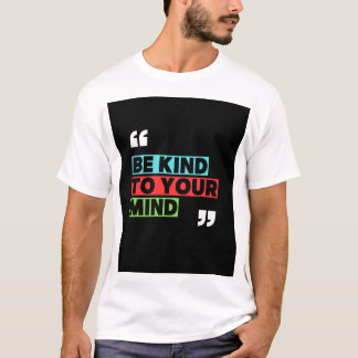 T-shirt wees aardig voor jezelf