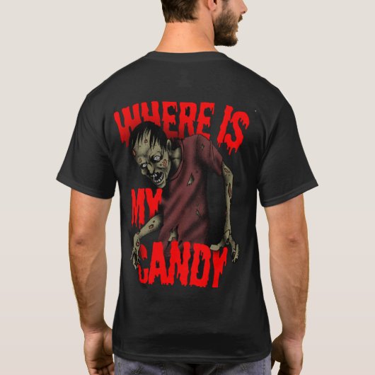 T-Shirt  "Where Is My Candy? Zombie Halloween Tee" (Achterkant)