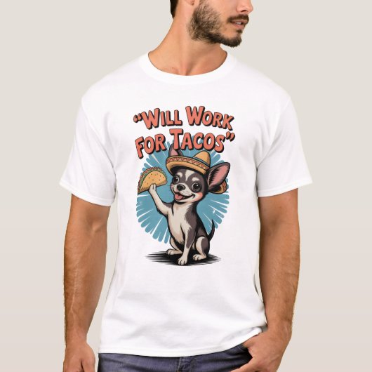 T-Shirt 'Will Work For Tacos' (Voorkant)