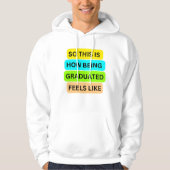 T-Shirt witte hoodie SO_THIS_IS_HOW_BEING_AFSTUDEE (Voorkant)