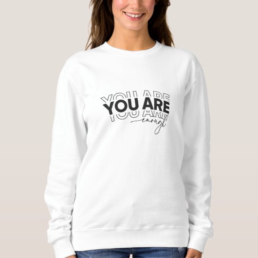 T Shirt You Are Enough shirt Inspirational Typogra (Voorkant)