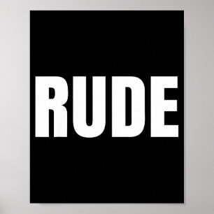 T-shirt zegt onbeleefd - Grappige één woord mode Poster
