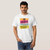 T-shirt zonder excuses (Voorkant volledig)
