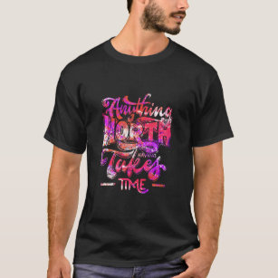 T-ShirtAlles wat het waard is om te werken T-shirt