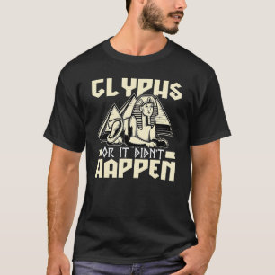 T-ShirtAncient Egypt Glyphs of het gebeurde niet T-shirt