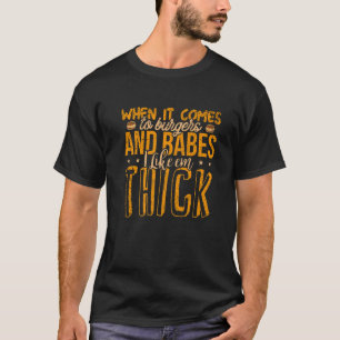 T-ShirtBurgers Babes Thick Big Girl Love BBW Frat T-shirt