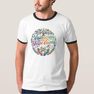 T-shirtontwerp 'Visionairs vormen visies' T-shirt