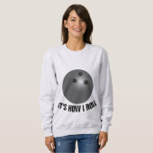 T-Shirts BOWLEN, HET IS HOE IK ROL (Voorkant volledig)
