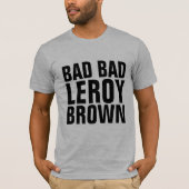 T-shirts, LEROY BAD-LEROY BROWN T-shirt (Voorkant)
