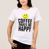 T-shirts met Coffee Makes Me Happy (Voorkant)